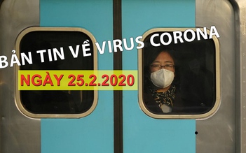 Bản tin về virus corona ngày 25.2.2020 | Cách ly khách từ tâm dịch Hàn Quốc đến Việt Nam