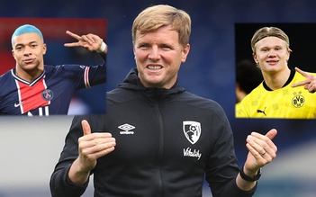 Newcastle chưa mua Haaland và Mbappe vì theo chiến lược thận trọng của HLV Eddie Howe