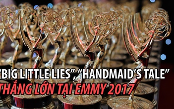 Big little lies, Handmaid’s tale giành giải 'khủng' tại Emmy 2017