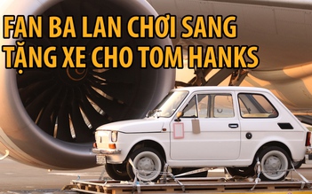 Nam tài tử Tom Hanks được fan Ba Lan tặng ‘xe hơi trẻ con’