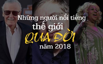 Thế giới bước vào năm mới 2019 vắng đi những gương mặt nào?