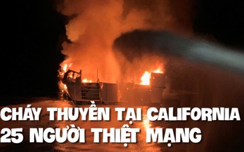 Cháy thuyền tại California, 25 người chết, 9 người mất tích