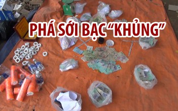 Đang hăng say sát phạt, sới bạc “khủng” 21 người tan đàn xẻ nghé