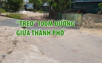 Dân khốn khổ vì 100 m đường bị treo hơn 20 năm