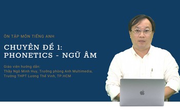 Ôn thi THPT quốc gia 2022 môn tiếng Anh, chuyên đề 1: phonestics (ngữ âm)