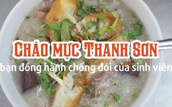 Cháo mực Thanh Sơn bạn đồng hành chống đói của sinh viên