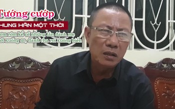 Tướng cướp một thời rơm rớm kể về những lần đánh mẹ rớt xuống ao, đánh cha rơi xuống biển