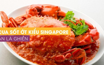 Cua sốt ớt kiểu Singapore – ăn là ghiền