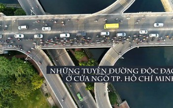 Những tuyến đường độc đạo ở cửa ngõ Tp. Hồ Chí Minh
