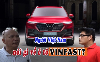 Người Việt nói gì về ô tô VinFast?