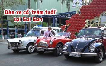 Ngắm dàn xe cổ 'trăm tuổi' tái hiện Sài Gòn xưa