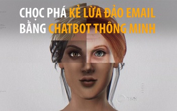 Chọc phá kẻ lừa đảo email bằng chatbot thông minh