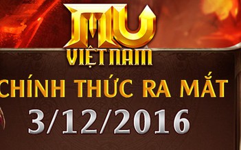 MU Việt Nam chính thức ra mắt, gửi tặng game thủ 200 giftcode giá trị