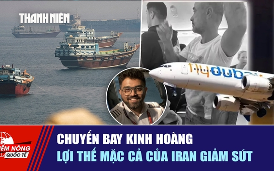 Tiêu điểm quốc tế ngày 2.10: Chuyến bay kinh hoàng | Lợi thế mặc cả của Iran giảm sút
