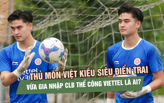 Thủ môn Việt kiều siêu điển trai vừa gia nhập CLB Thể Công Viettel là ai?