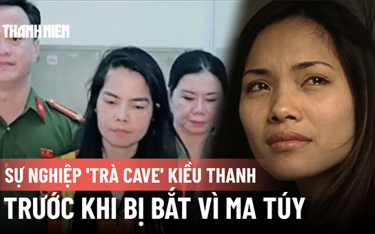 Sự nghiệp Trà 'Cave' Kiều Thanh trước khi bị bắt vì ma túy