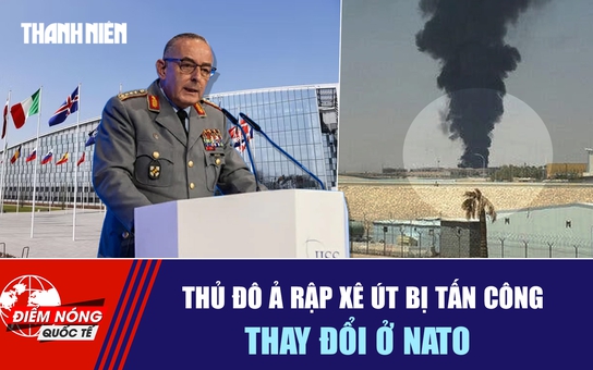 Tiêu điểm quốc tế ngày 21.9: Thủ đô Ả Rập Xê Út bị tấn công | Thay đổi ở NATO
