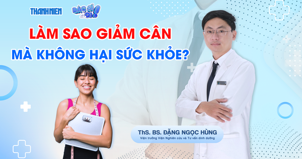 Bác sĩ ơi: Cảnh báo rủi ro sức khỏe vì giảm cân theo trào lưu