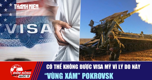 Tiêu điểm quốc tế 9.11: Có thể không được visa Mỹ vì lý do này | 'Vùng xám' Pokrovsk