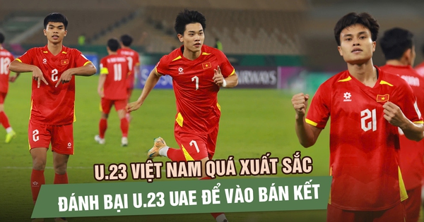 U.23 Việt Nam hiên ngang vào bán kết U.23 châu Á 2026 sau màn rượt đuổi nghẹt thở với UAE