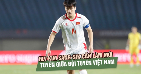 HLV Kim Sang-sik cần làm mới tuyến giữa đội tuyển Việt Nam: Ai có thể chia lửa với Hoàng Đức?