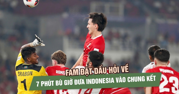 FAM đặt dấu hỏi về 7 phút bù giờ đưa Indonesia vào chung kết: Yêu cầu FIFA làm rõ