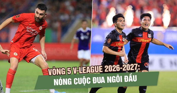 Vòng 5 V-League 2026-2027: Nóng cuộc đua ngôi đầu