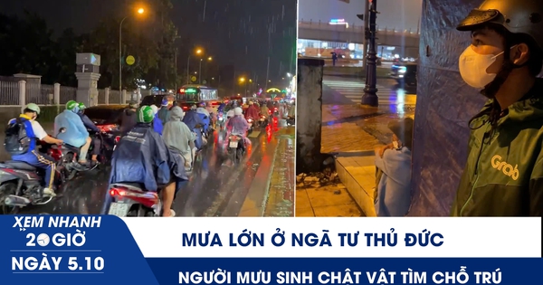 Xem nhanh 20h ngày 5.10: Mưa lớn ở ngã tư Thủ Đức, shipper tắt app, người mưu sinh chật vật tìm chỗ trú