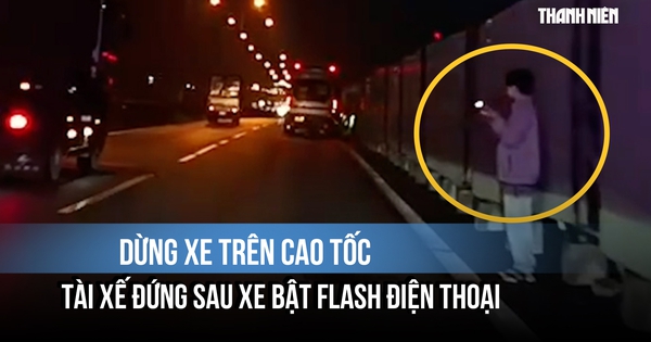 Dừng xe trên cao tốc, tài xế đứng sau xe bật flash điện thoại: Quá nguy hiểm!