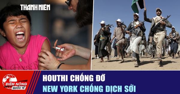 Tiêu điểm quốc tế ngày 7.10: Houthi chống đỡ | New York chống dịch sởi