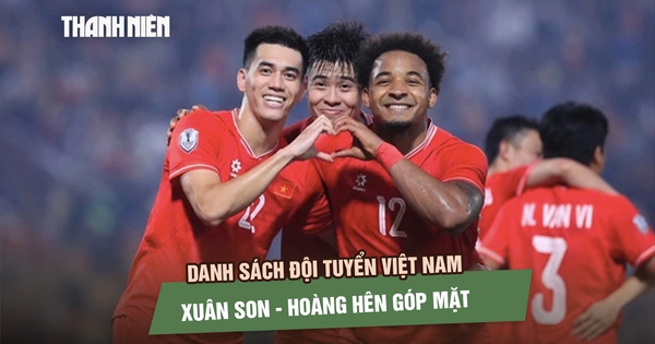 Đội tuyển Việt Nam công bố danh sách tháng 3: Nhiều nhân tố mới, Lê Giang vắng mặt