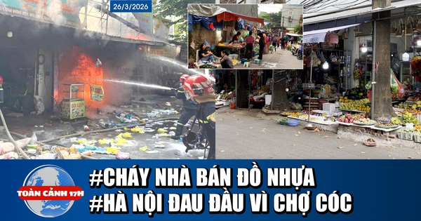 Toàn cảnh 17h: Cháy nhà ở TP.HCM, người dân hoảng loạn | Hà Nội 'đau đầu' vì chợ cóc