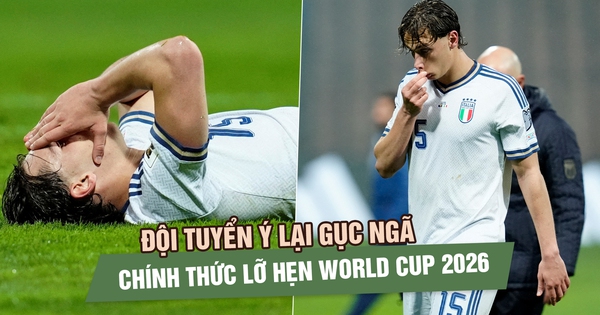 Đội tuyển Ý lại gục ngã, chính thức lỡ hẹn World Cup 2026