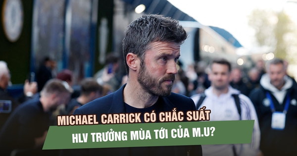 Manchester United ‘vượt ải’ Chelsea, Michael Carrick có chắc suất HLV trưởng mùa tới?