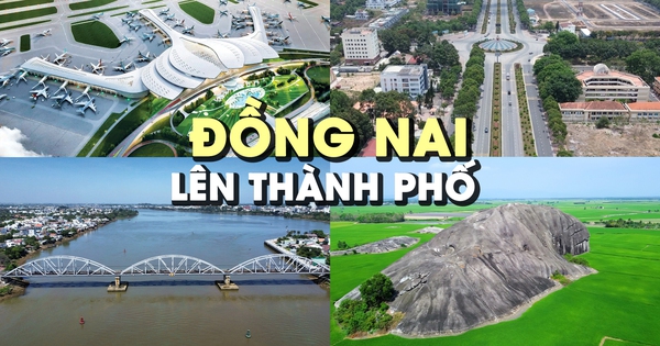Đồng Nai lên thành phố: Cực tăng trưởng mới và vị trí đắc địa