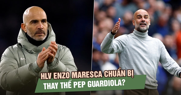 HLV Enzo Maresca chuẩn bị thay Pep Guardiola dẫn dắt Manchester City?