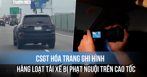 CSGT hóa trang ghi hình, hàng loạt tài xế bị phạt nguội trên cao tốc
