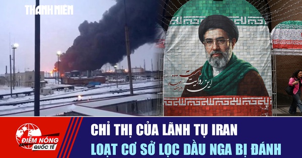 Tiêu điểm quốc tế ngày 23.5: Chỉ thị của lãnh tụ Iran | Loạt cơ sở lọc dầu Nga bị đánh