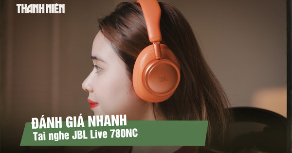 JBL Live 780NC: Tai nghe over-ear kết hợp thiết kế nổi bật và chống ồn chủ động