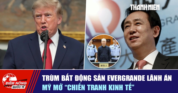 Tiêu điểm quốc tế ngày 21.8: Trùm bất động sản Evergrande lãnh án | Mỹ mở 'chiến tranh kinh tế'