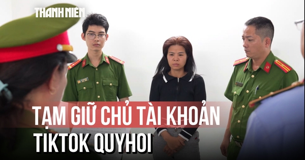 Tạm giữ chủ tài khoản TikTok 'QuyHoi' vì đăng video xuyên tạc, xúc phạm lãnh đạo