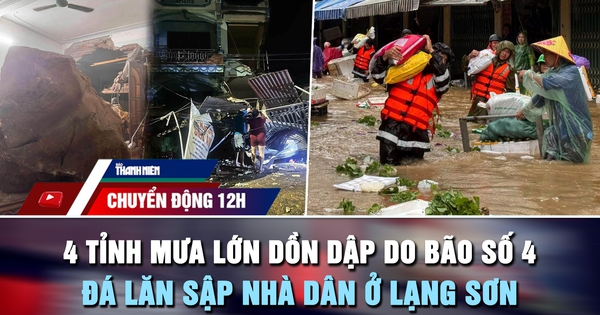 Chuyển động 12h: 4 tỉnh mưa lớn dồn dập do bão số 4 | Đá lớn lăn sập nhà dân ở Lạng Sơn