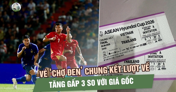 Vé ‘chợ đen’ chung kết Việt Nam - Thái Lan nóng từng giờ, giá đã tăng gấp 3 lần