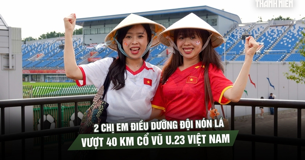 2 chị em điều dưỡng đội nón lá, vượt 40 km cổ vũ U.23 Việt Nam