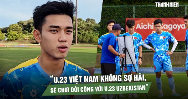 Lê Nguyên Hoàng: U.23 Việt Nam không sợ hãi, sẽ chơi đôi công với U.23 Uzbekistan