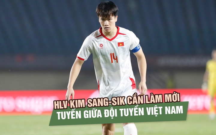 HLV Kim Sang-sik cần làm mới tuyến giữa đội tuyển Việt Nam: Ai có thể chia lửa với Hoàng Đức?