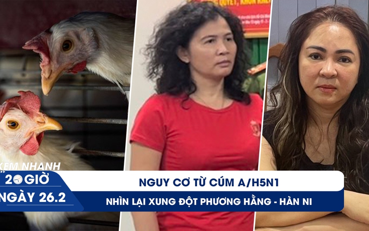 Xem nhanh 20h: Nhìn lại xung đột Nguyễn Phương Hằng - Đặng Thị Hàn Ni | Nguy cơ từ cúm H5N1