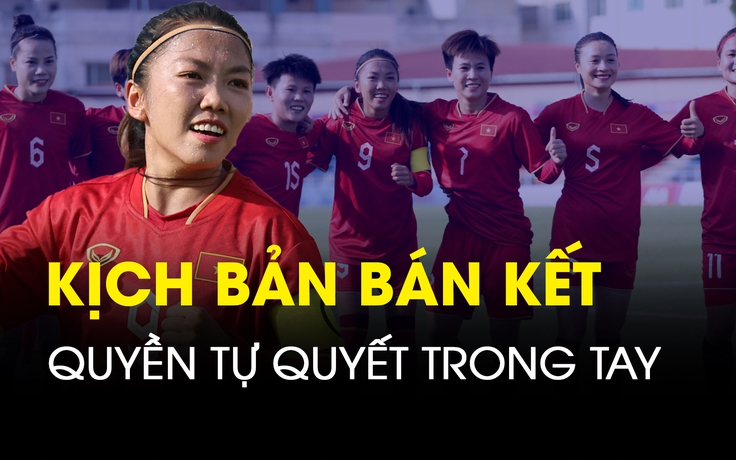 Kịch bản nào giúp đội tuyển nữ Việt Nam lọt vào bán kết SEA Games 32?