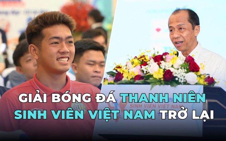 Giải bóng đá Thanh Niên sinh viên Việt Nam trở lại: Đội vô địch sẽ đấu giải quốc tế