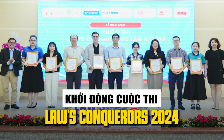 Cuộc thi Law’s Conquerors 2024: thu hút 20 trường đại học tham gia, giải thưởng 150 triệu đồng